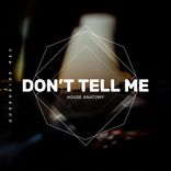 Don't Tell Me