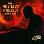 Artwork for "THE ROY JAZZ PROJECT PART ONE"