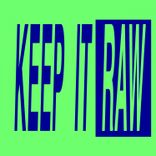 Keep It Raw