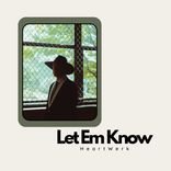 Artwork for "Let Em Know"