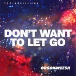 Artwork for "Don't Want To Let Go"