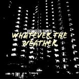 Artwork voor "Whatever the Weather"