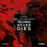 Artwork for "Techno Never Dies"