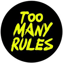 Too Many Rules