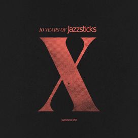 10 Years Of Jazzsticks