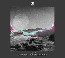 Unknown Landscapes Vol 3 / Mixed and selected by Exium
