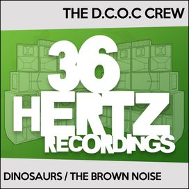 Dinosaurs / The Brown Noise