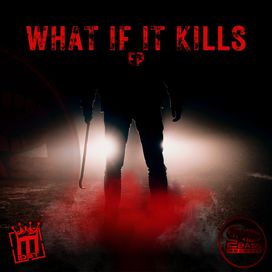 What If It Kills