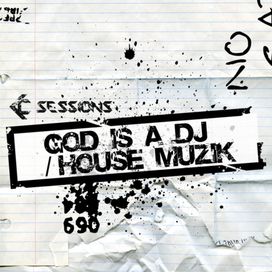 God Is A DJ / House Muzik