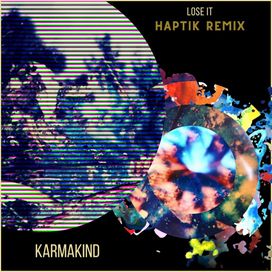 Lose It (Haptik Remix)