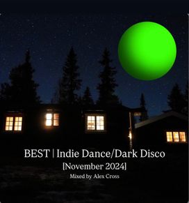 BEST | Indie Dance/Dark Disco [November 2024]