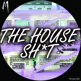The House Sh!t Vol.1