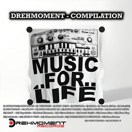 Drehmoment Compilation Music for Life
