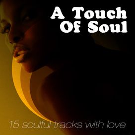 A Touch of Soul (15 Soulful Tracks with Love)
