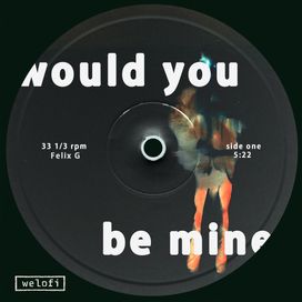 would you be mine