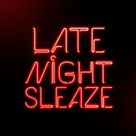 Late Night Sleaze EP