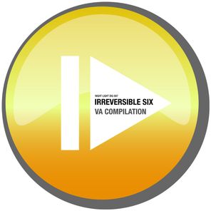 Irreversible Six