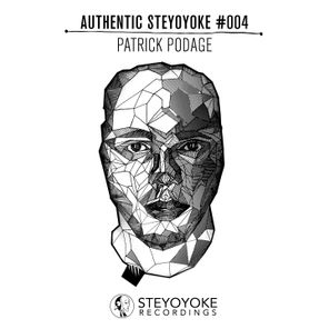 Patrick Podage Presents Authentic Steyoyoke #004