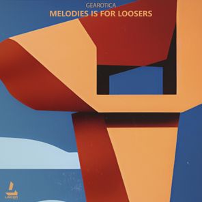 Melodies Is for Loosers