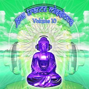 Goa Trance Missions V.10 (Best of Psy Techno, Hard Dance, Progressive Tech House Anthems)