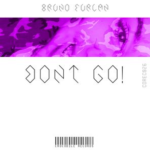 Dont Go!