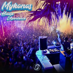 MYKONOS House Experience