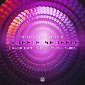 Truffle Shuffle (Freak Control & Mystic Remix)