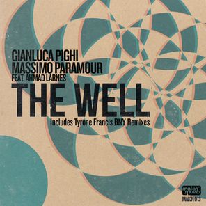 The Well (Includes Tyrone Francis BNY Remixes)