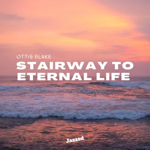 Stairway to Eternal Life