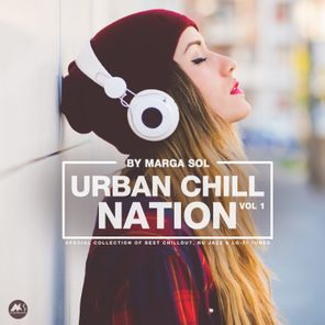 Urban Chill Nation Vol.1: Best of Chillout, Nu Jazz & Lo-Fi Tunes