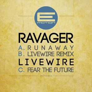 Runaway / Livewire Remix / Fear The Future