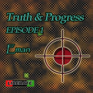 Truth & Progress Episode 1