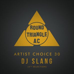 Artist Choice 30: DJ Slang (4th Selection)