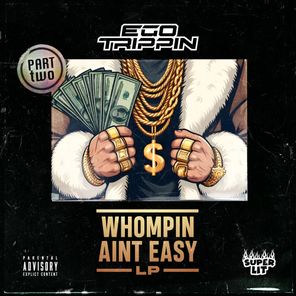 Whompin Aint Easy LP Part Two