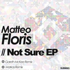 Matteo Floris Not Sure