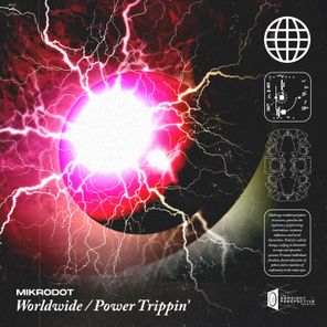 Worldwide / Power Trippin'