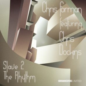 Slave 2 The Rhythm (feat. Chris Dockins)