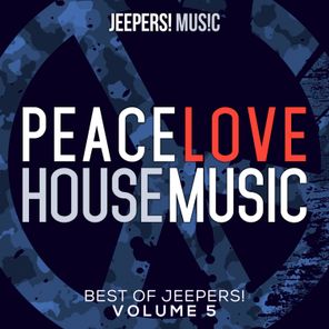 Peace, Love, House Music