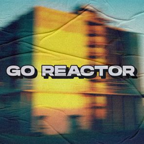 Go Reactor