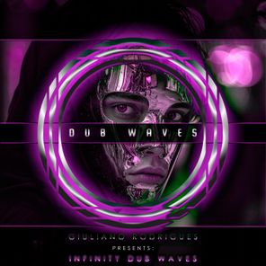 Giuliano Rodrigues Presents: Infinity Dub Waves