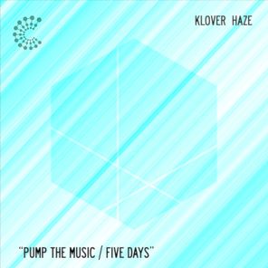 Pump the Music / Five Days