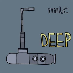 Milc Presents: DEEP