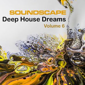 Soundscape Deep House Dreams, Vol. 5