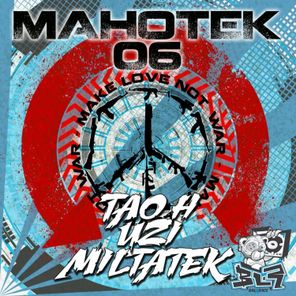 Mahotek 06 (Make Love Not War)