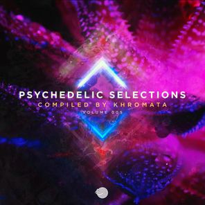 Psychedelic Selections, Vol. 005 (Compiled by Khromata)