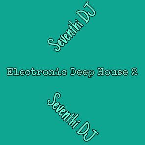 Electronic Deep House 2