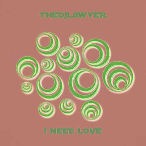 I Need Love