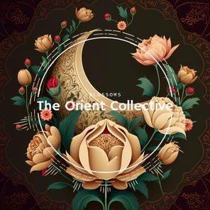 The Orient Collective - Blossoms