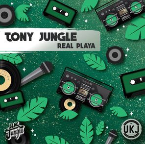 UK Jungle Presents: Tony Jungle - Real Playa