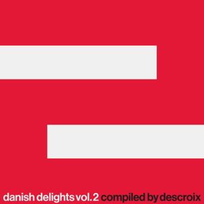 Danish Delights, Vol. 2 (Compiled by Descroix)